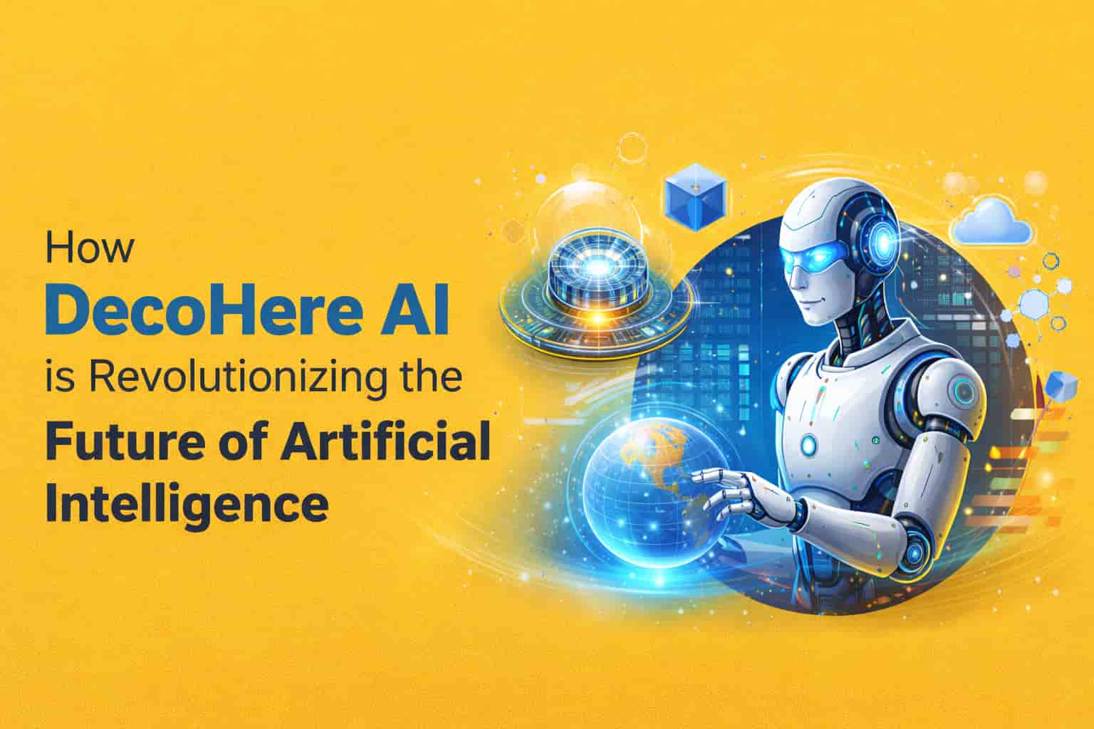 How DecoHere AI is Revolutionizing the Future of Artificial Intelligence