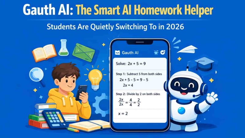 Gauth AI: The Smart AI Homework Helper Students Are Quietly Switching To in 2026